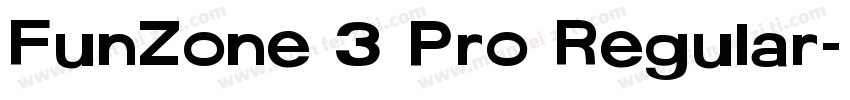FunZone 3 Pro Regular字体转换